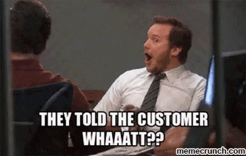 They Told The Customer What??